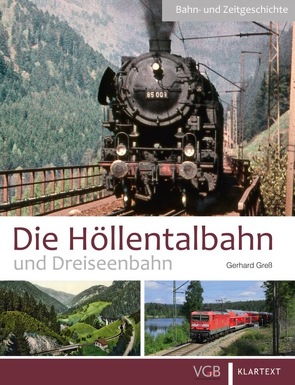 Die Höllentalbahn und Dreiseenbahn von Greß,  Gerhard