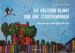 Die Hölzerne Klinke und ihre Storchenkinder von Cravillon-Werner,  Ursula