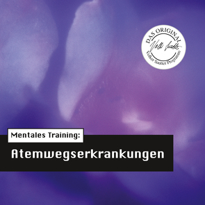 Die Hörapotheke – Mentales Training: Atemwegserkrankungen (MP3-Version) von Hemmen,  Nils Hemme, Hildebrand,  Kathrin, Klar,  Wolfgang, Sautter,  Volker