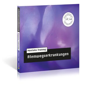 Die Hörapotheke – Mentales Training: Atemwegserkrankungen von Hemmen,  Nils Hemme, Hildebrand,  Kathrin, Klar,  Wolfgang, Sautter,  Volker
