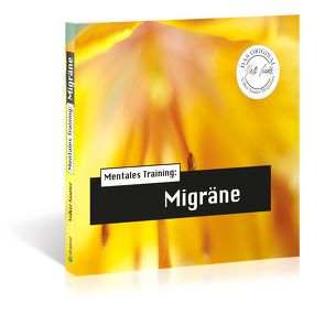 Die Hörapotheke – Mentales Training: Migräne von Hemmen,  Nils Hemme, Hildebrand,  Kathrin, Klar,  Wolfgang, Sautter,  Volker