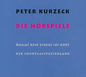 Die Hörspiele von Fritsch,  Götz, Kurzeck,  Peter, Renneisen,  Walter