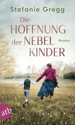 Die Hoffnung der Nebelkinder von Gregg,  Stefanie