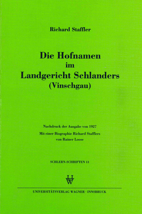 Die Hofnamen im Landgericht Schlanders (Vinschgau) von Staffler,  Richard