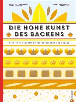 Die hohe Kunst des Backens von Ertl,  Helmut, Landemaine,  Rodolphe