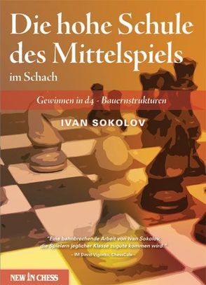 Die hohe Schule des Mittelspiels im Schach von Sokolov,  Ivan