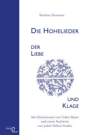 Die Hohelieder der Liebe und Klage von Bauer,  Volker, Hermann,  Matthias, Stadler,  Judith Hélène