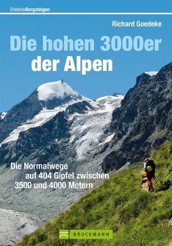 Die hohen 3000er der Alpen von Goedeke,  Richard