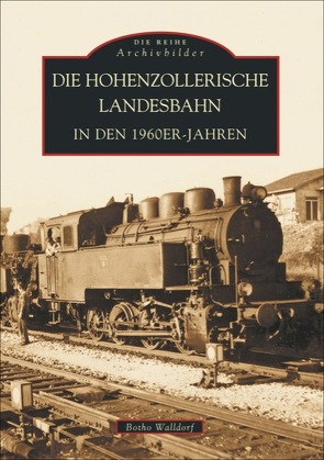 Die Hohenzollerische Landesbahn von Walldorf,  Botho