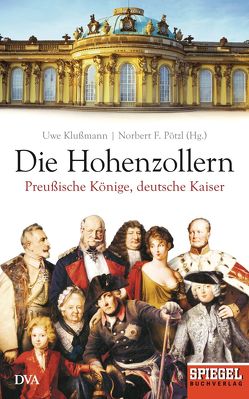 Die Hohenzollern von Klußmann,  Uwe, Pötzl,  Norbert F.