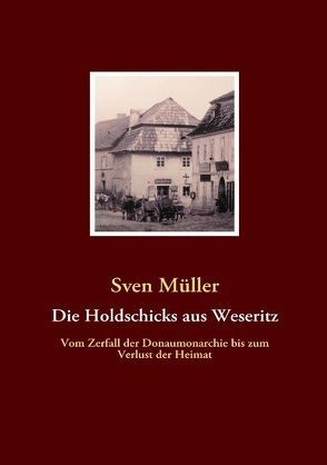 Die Holdschicks aus Weseritz von Müller,  Sven