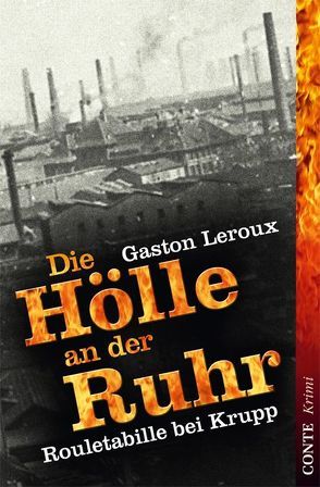 Die Hölle an der Ruhr von Biebert,  Saskia, Leroux,  Gaston