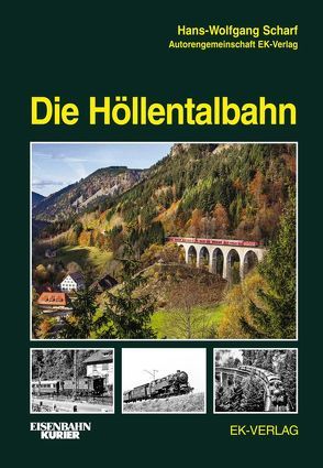Die Höllentalbahn von Scharf,  Hans-Wolfgang