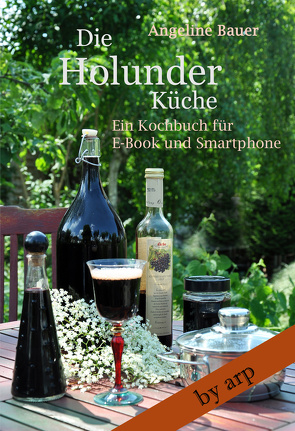 Die Holunderküche von Bauer,  Angeline