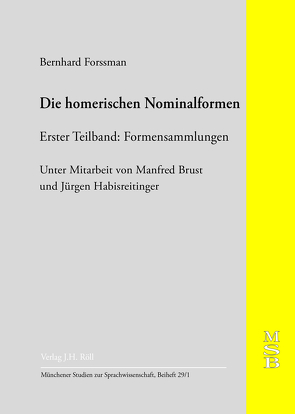 Die homerischen Nominalformen von Brust,  Manfred, Forssman,  Bernhard, Habisreitinger,  Jürgen