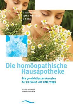 Die homöopathische Hausapotheke von Bleul,  Gerhard, Kreisberger,  Patrick, Riker,  Ulf