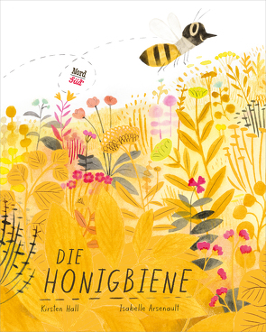Die Honigbiene von Arsenault,  Isabelle, Hall,  Kirsten, Schaub,  Anna