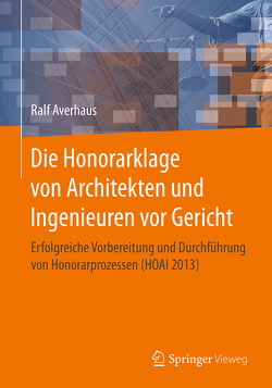 Die Honorarklage von Architekten und Ingenieuren vor Gericht von Averhaus,  Ralf