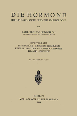 Die Hormone Ihre Physiologie und Pharmakologie von Krayer,  Otto, Trendelenburg,  Paul