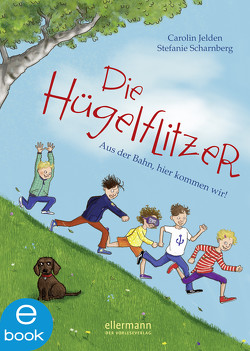 Die Hügelflitzer von Jelden-Stellwag,  Carolin, Scharnberg,  Stefanie