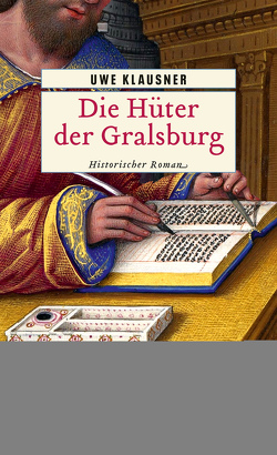 Die Hüter der Gralsburg von Klausner,  Uwe