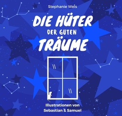 Die Hüter der guten Träume von Weiß,  Stephanie