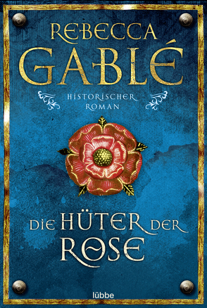 Die Hüter der Rose von Gablé,  Rebecca