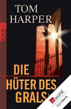 Die Hüter des Grals von Harper,  Tom, Windgassen,  Michael