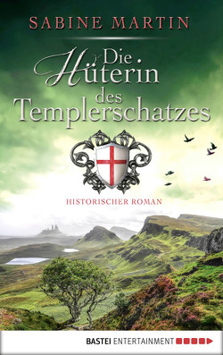 Die Hüterin des Templerschatzes von Martin,  Sabine