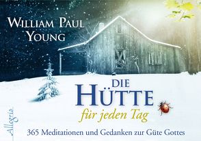 DIE HÜTTE für jeden Tag – Aufsteller von Görden,  Thomas, Philipzen,  Michaela, Young,  William Paul