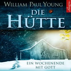 Die Hütte von Görden,  Thomas, Steck,  Johannes, Young,  William P.