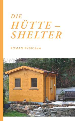 Die Hütte – Shelter von Rybiczka,  Roman