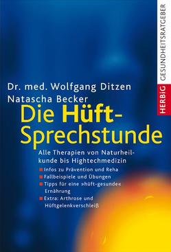 Die Hüft-Sprechstunde von Becker,  Natascha, Dr. med. Ditzen,  Wolfgang
