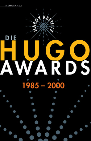Die Hugo Awards 1985-2000 von Kettlitz,  Hardy