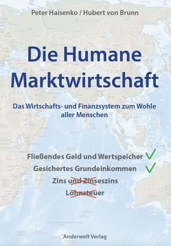 Die Humane Marktwirtschaft von Haisenko,  Peter, von Brunn,  Hubert