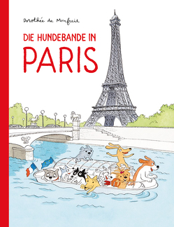 Die Hundebande in Paris von de Monfreid,  Dorothée, Ulrich,  Pröfrock