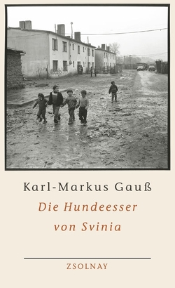 Die Hundeesser von Svinia von Gauss,  Karl Markus