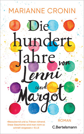 Die hundert Jahre von Lenni und Margot von Breuer,  Charlotte, Cronin,  Marianne, Möllemann,  Norbert