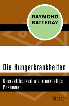 Die Hungerkrankheiten von Battegay,  Raymond