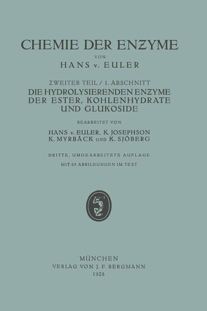Die Hydrolisierenden Enzyme der Ester, Kohlenhydrate und Glukoside von Euler,  Hans V., Josephson,  K., Myrbäck,  M., Sjöberg,  K.