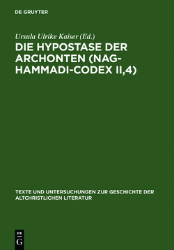 Die Hypostase der Archonten (Nag-Hammadi-Codex II,4) von Kaiser,  Ursula Ulrike