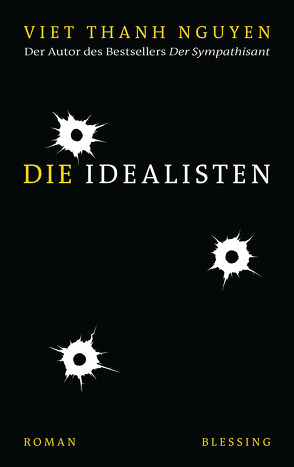 Die Idealisten von Mueller,  Wolfgang, Nguyen,  Viet Thanh