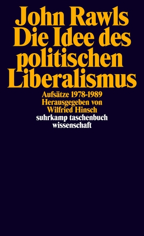 Die Idee des politischen Liberalismus von Anderheiden,  Michael, Hinsch,  Wilfried, Klatetzki,  Markus, Rawls,  John