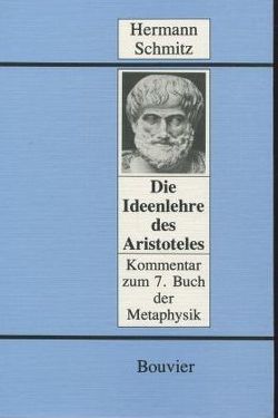 Die Ideenlehre des Aristoteles / Aristoteles von Schmitz,  Hermann