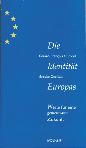 Die Identität Europas von Dumont,  Gerard F, Zurfluh,  Anselm, Zurfluh,  Paul