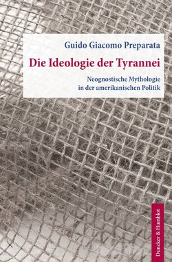 Die Ideologie der Tyrannei. von Böttiger,  Helmut, Preparata,  Guido Giacomo