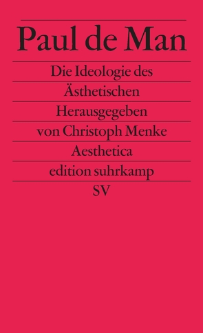 Die Ideologie des Ästhetischen von Blasius,  Jürgen, Bohrer,  Karl Heinz, Man,  Paul de, Menke,  Christoph