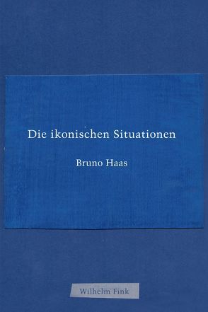 Die ikonischen Situationen von Haas,  Bruno