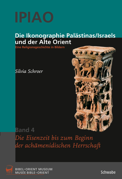 Die Ikonographie Palästinas/Isreals und der Alte Orient. Eine Religionsgeschichte in Bildern von Schroer,  Silvia