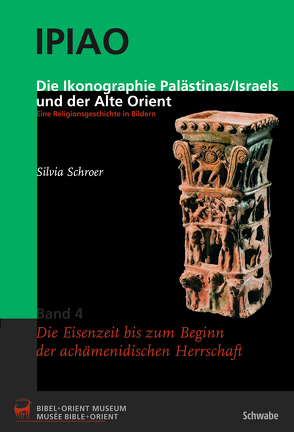 Die Ikonographie Palästinas/Israels und der Alte Orient. Eine Religionsgeschichte in Bildern von Schroer,  Silvia